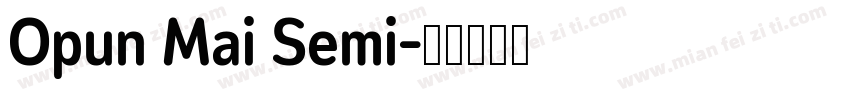 Opun Mai Semi字体转换